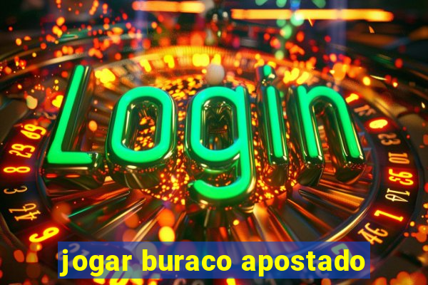 jogar buraco apostado